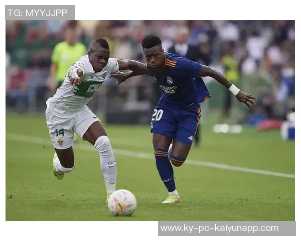 埃尔切主帅直言维尼修斯犯规明显非正常比赛对抗行为引发争议